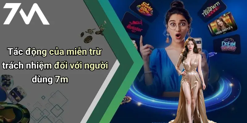 Miễn Trừ Trách Nhiệm: Chính Sách Sử Dụng Dịch Vụ Của 7M Online 3 Tác động của miễn trừ trách nhiệm đối với người dùng 7m